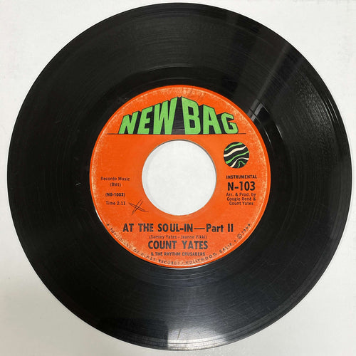 Count Yates & The Rhythm Crusaders – At The Soul-In ( New Bag ) 45
