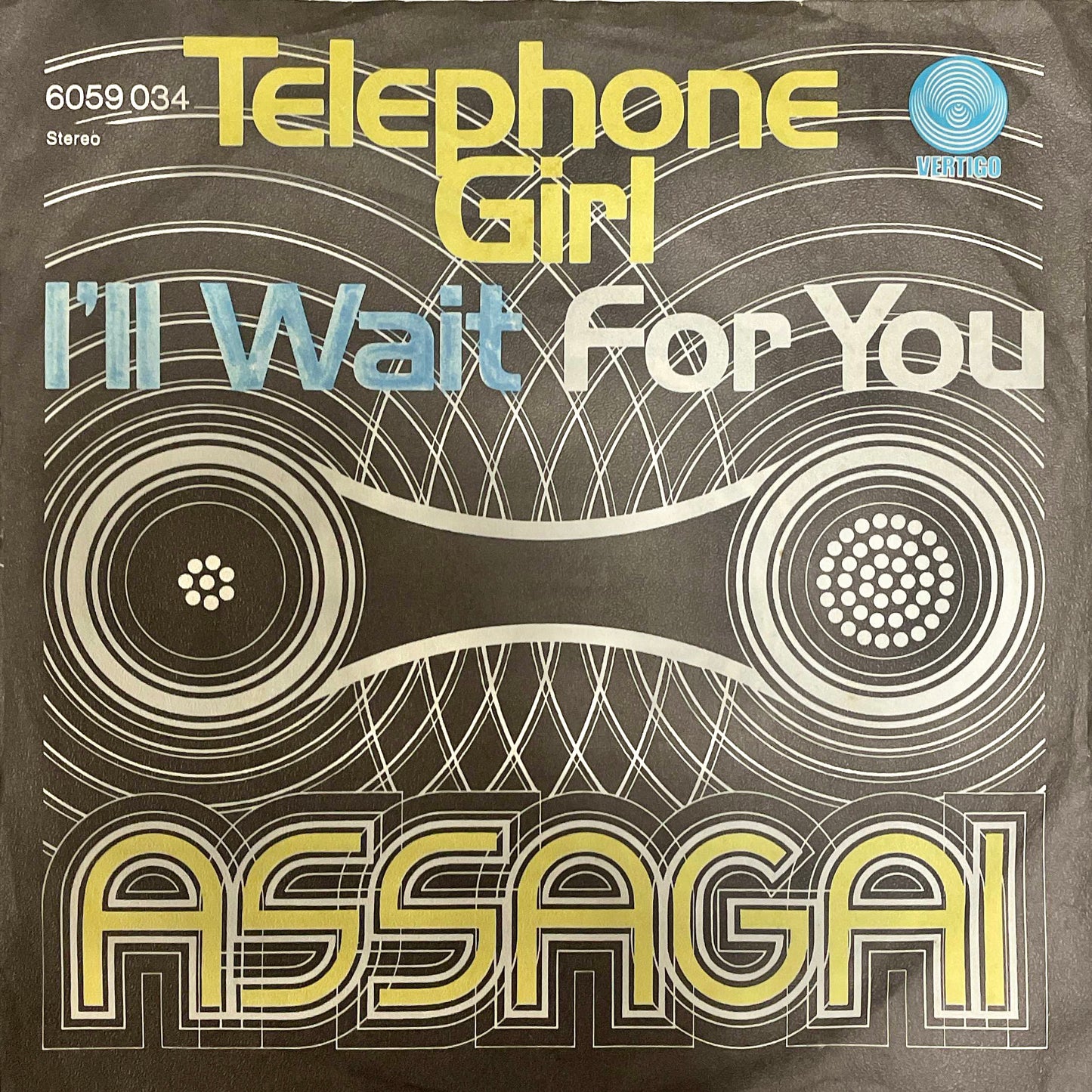 Assagai ‎– Telephone Girl / I'll Wait For You ( Vertigo ) 45