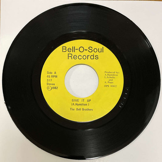 The Bell Brothers – Give It Up / Super Lady Super Girl ( Bell-O-Soul Records ) 45