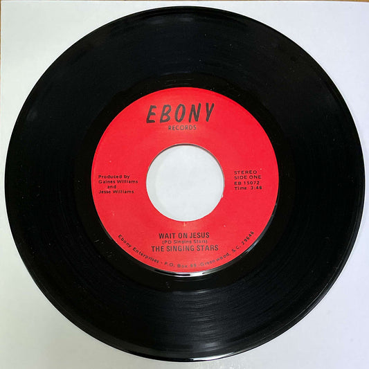The Singing Stars – Wait On Jesus / I Want To Go Home With Jesus ( Ebony Records ) 45